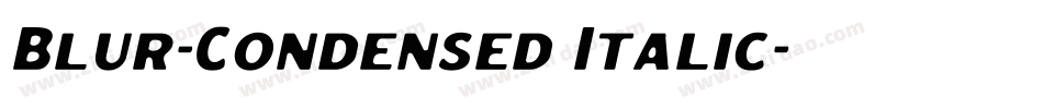 Blur-Condensed Italic字体转换